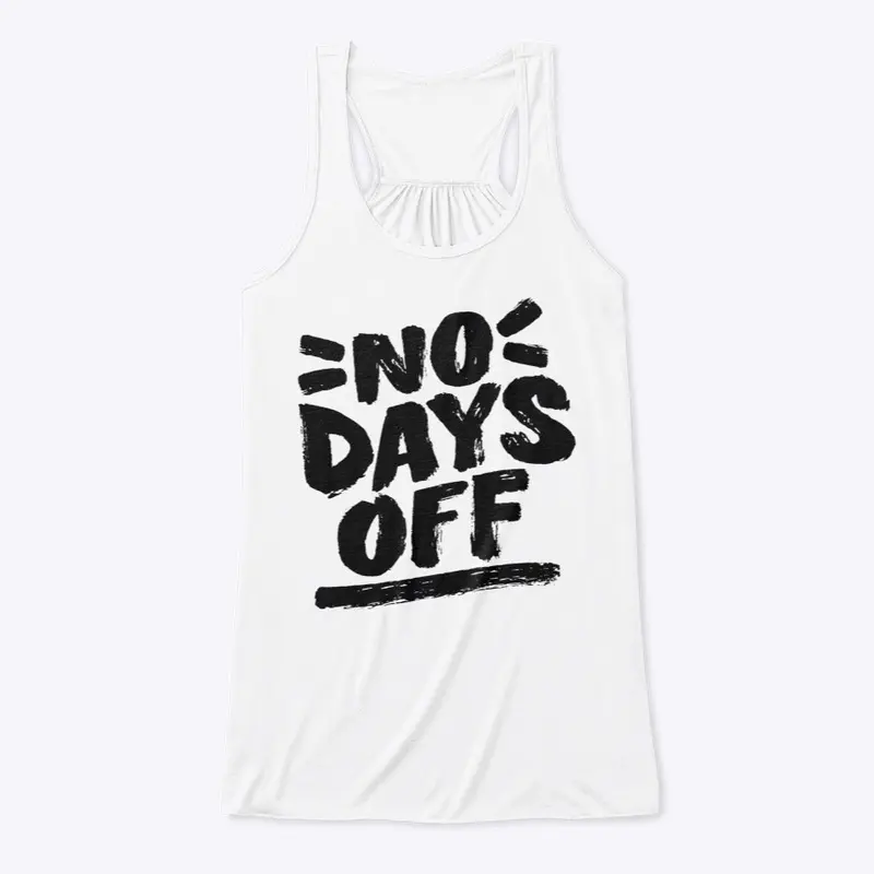 No days off Women's Tank Top