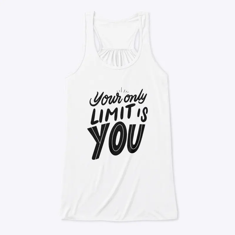 Your only limit