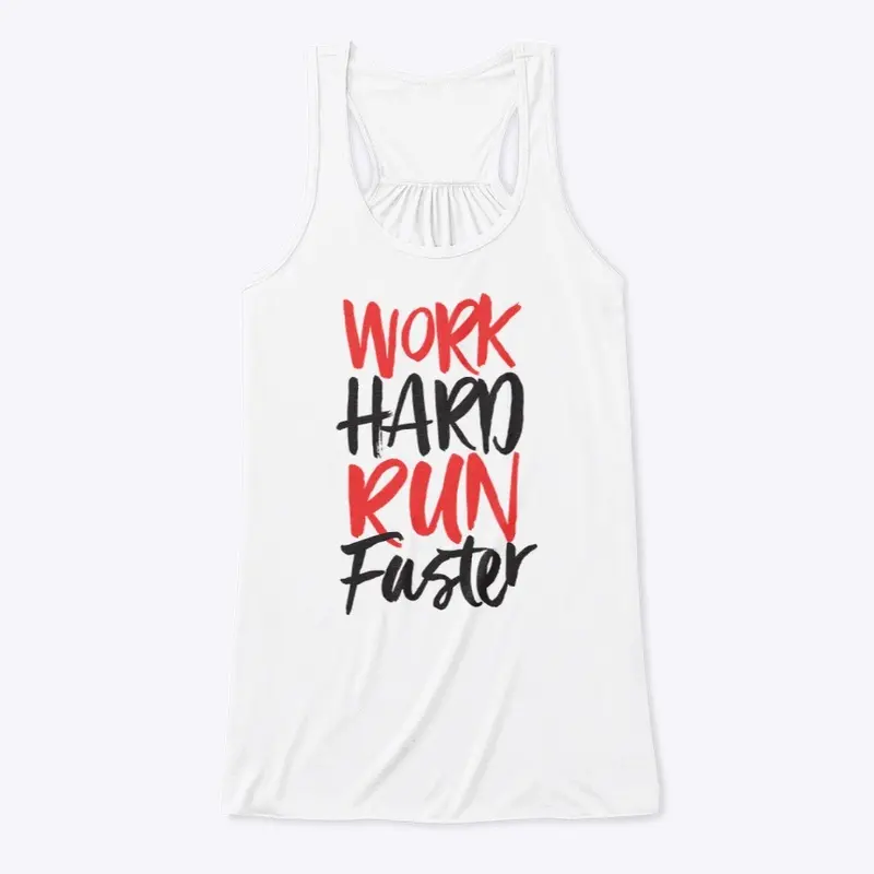 work hard run faster