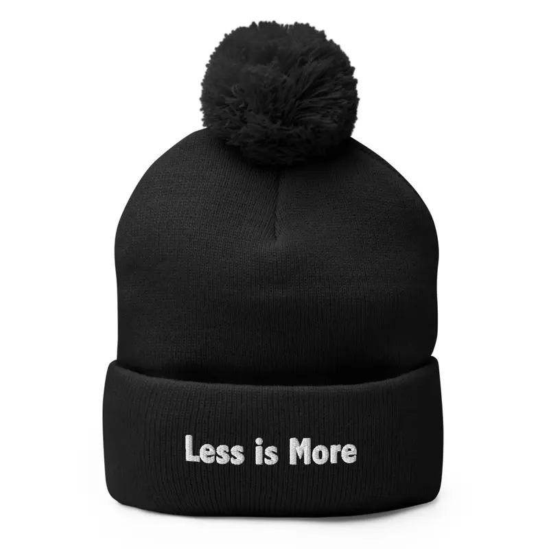 Less is More